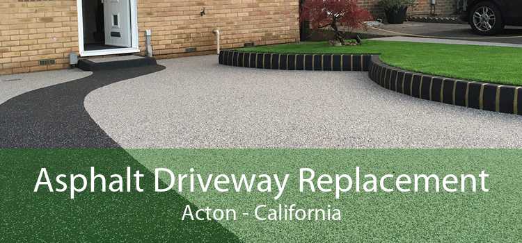 Asphalt Driveway Replacement Acton - California