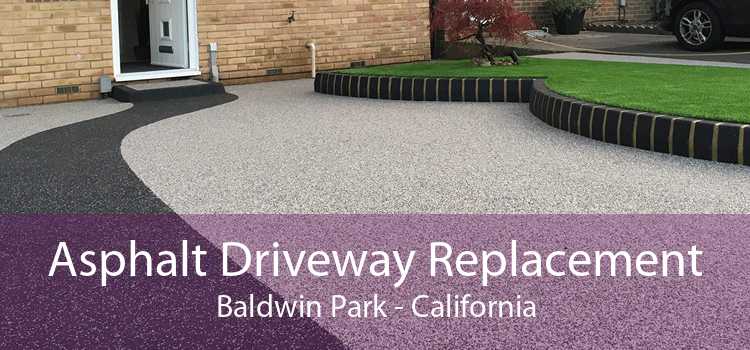 Asphalt Driveway Replacement Baldwin Park - California