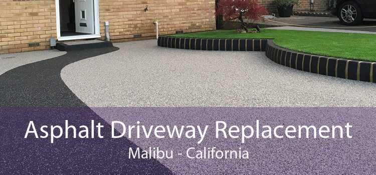 Asphalt Driveway Replacement Malibu - California