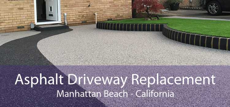 Asphalt Driveway Replacement Manhattan Beach - California