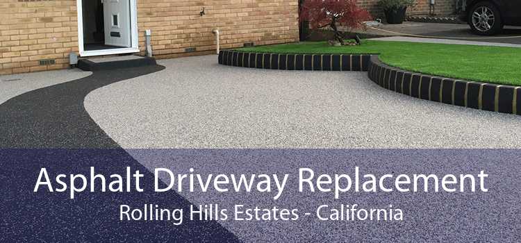 Asphalt Driveway Replacement Rolling Hills Estates - California