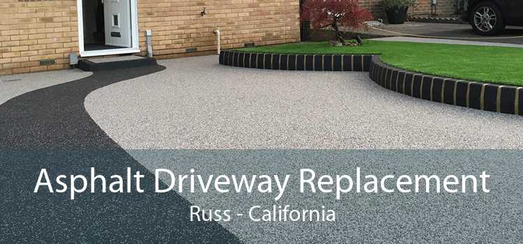 Asphalt Driveway Replacement Russ - California