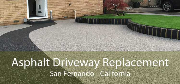 Asphalt Driveway Replacement San Fernando - California