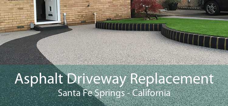 Asphalt Driveway Replacement Santa Fe Springs - California