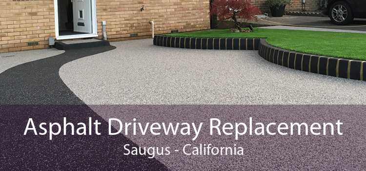 Asphalt Driveway Replacement Saugus - California