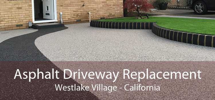 Asphalt Driveway Replacement Westlake Village - California