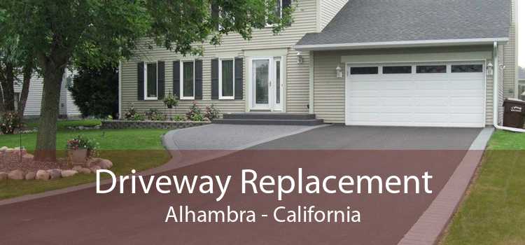Driveway Replacement Alhambra - California