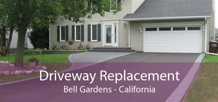Driveway Replacement Bell Gardens - California