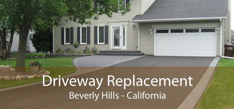 Driveway Replacement Beverly Hills - California