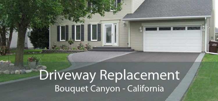 Driveway Replacement Bouquet Canyon - California