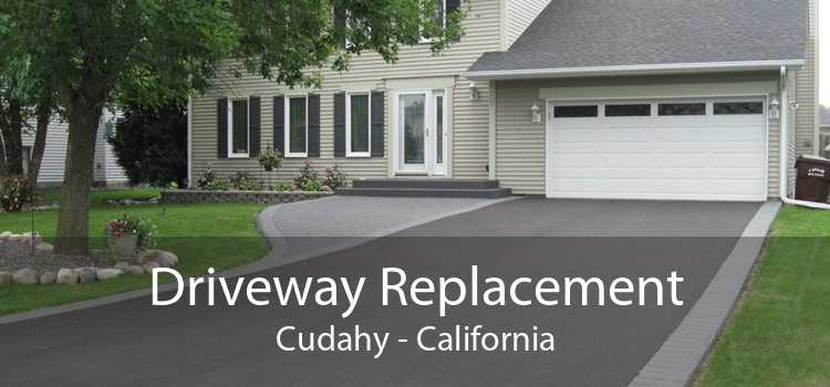Driveway Replacement Cudahy - California
