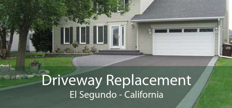 Driveway Replacement El Segundo - California