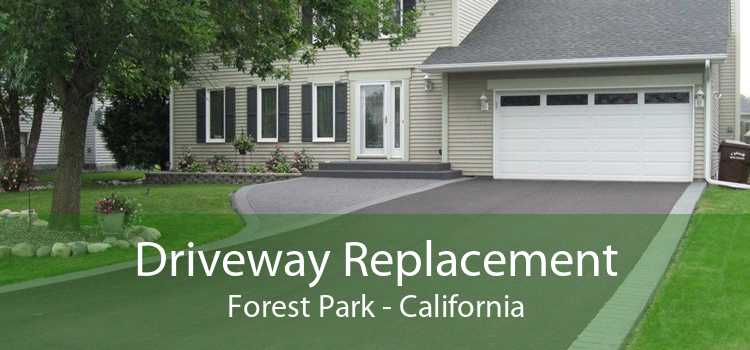 Driveway Replacement Forest Park - California