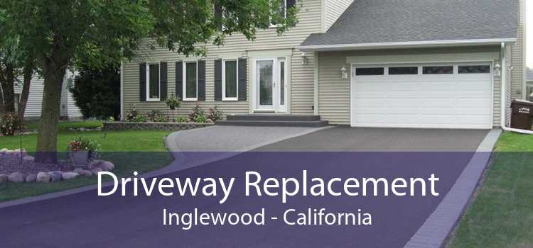 Driveway Replacement Inglewood - California