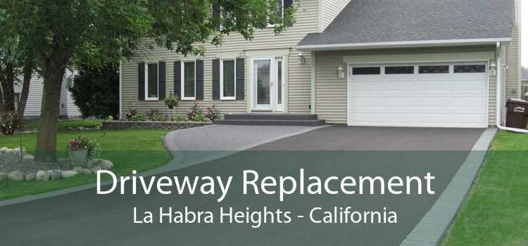 Driveway Replacement La Habra Heights - California