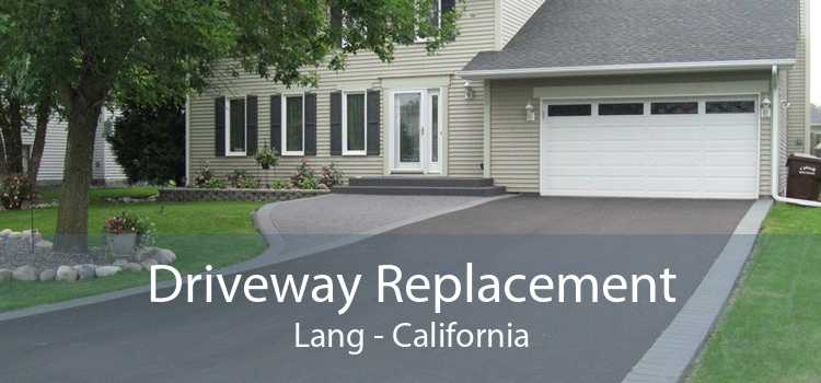 Driveway Replacement Lang - California