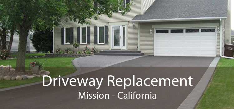 Driveway Replacement Mission - California