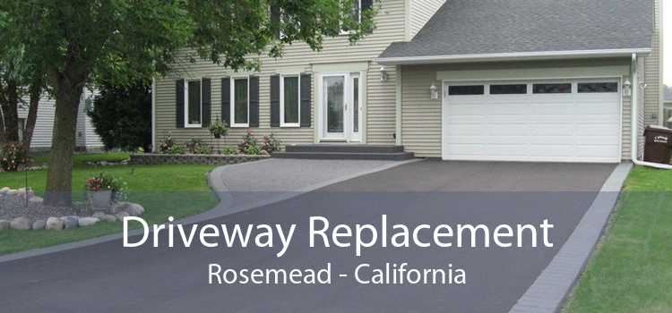 Driveway Replacement Rosemead - California