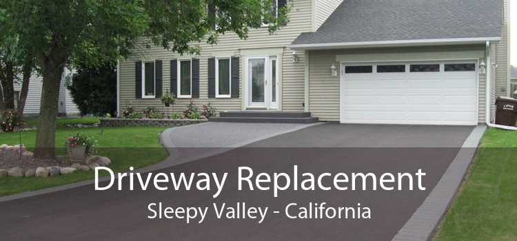 Driveway Replacement Sleepy Valley - California