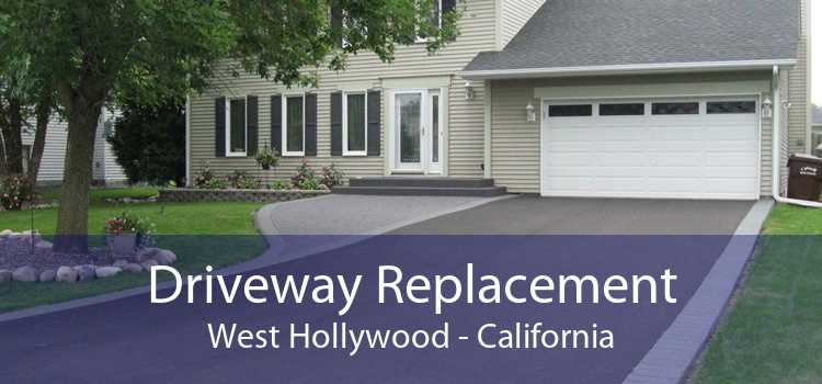 Driveway Replacement West Hollywood - California