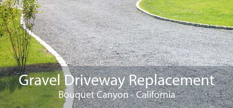 Gravel Driveway Replacement Bouquet Canyon - California
