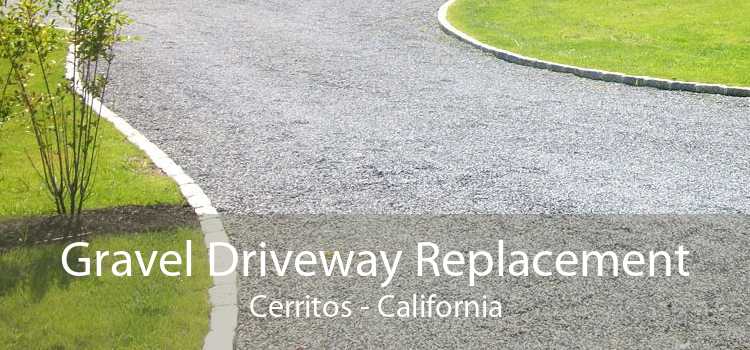 Gravel Driveway Replacement Cerritos - California