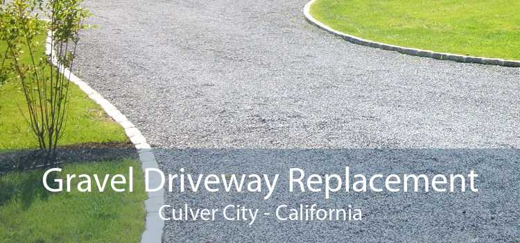 Gravel Driveway Replacement Culver City - California
