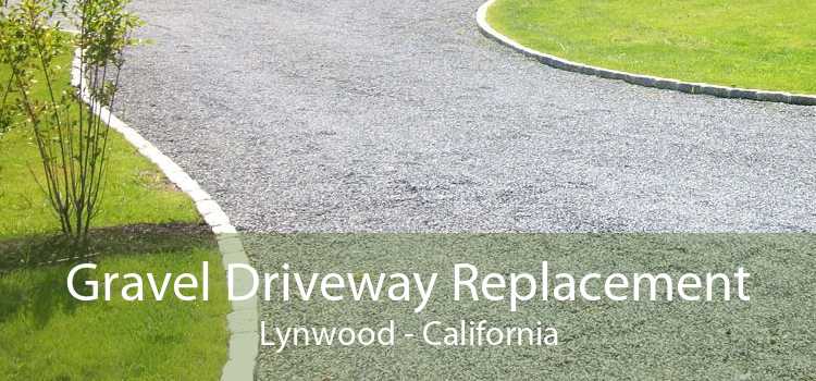 Gravel Driveway Replacement Lynwood - California
