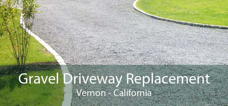 Gravel Driveway Replacement Vernon - California