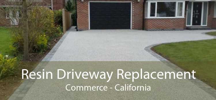 Resin Driveway Replacement Commerce - California