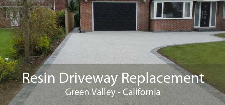 Resin Driveway Replacement Green Valley - California