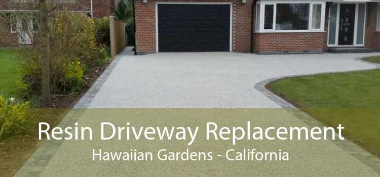 Resin Driveway Replacement Hawaiian Gardens - California