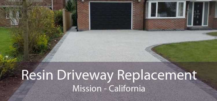 Resin Driveway Replacement Mission - California