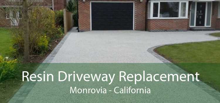 Resin Driveway Replacement Monrovia - California