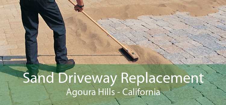 Sand Driveway Replacement Agoura Hills - California