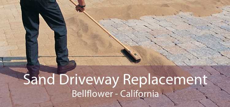 Sand Driveway Replacement Bellflower - California