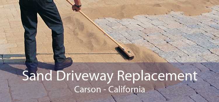 Sand Driveway Replacement Carson - California