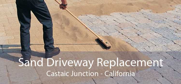 Sand Driveway Replacement Castaic Junction - California