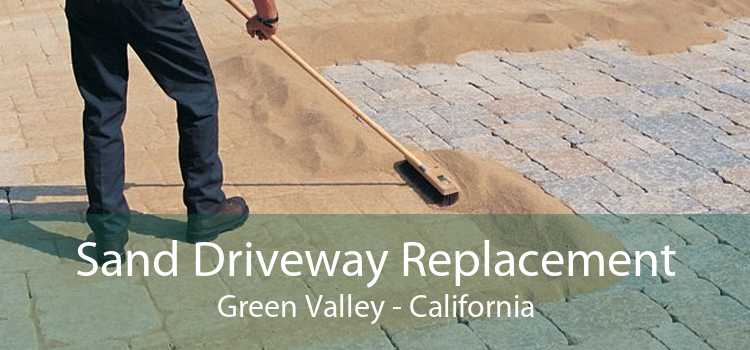 Sand Driveway Replacement Green Valley - California