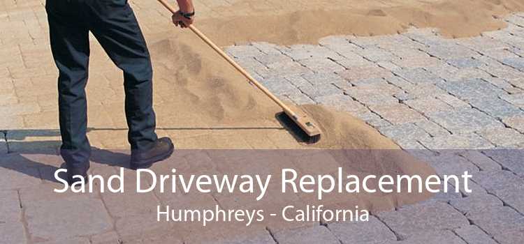 Sand Driveway Replacement Humphreys - California