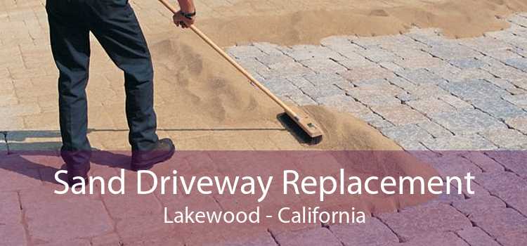 Sand Driveway Replacement Lakewood - California