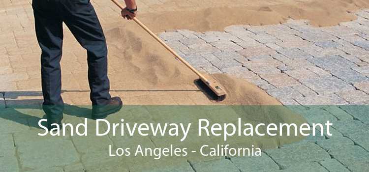 Sand Driveway Replacement Los Angeles - California
