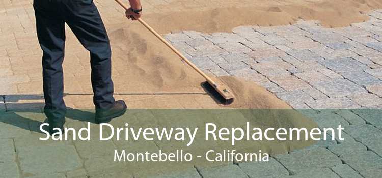 Sand Driveway Replacement Montebello - California