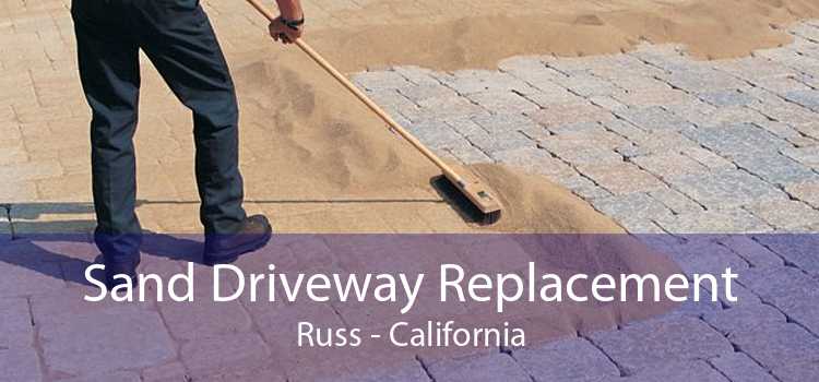 Sand Driveway Replacement Russ - California