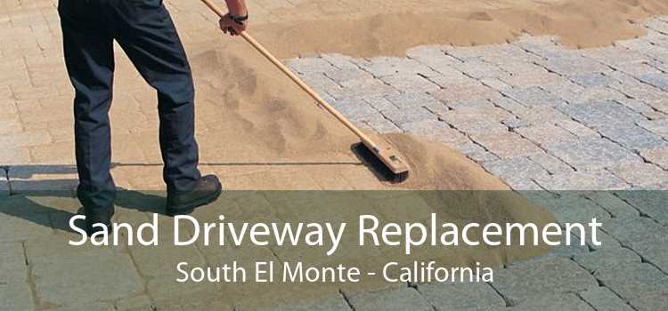 Sand Driveway Replacement South El Monte - California