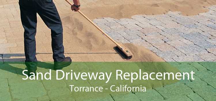 Sand Driveway Replacement Torrance - California