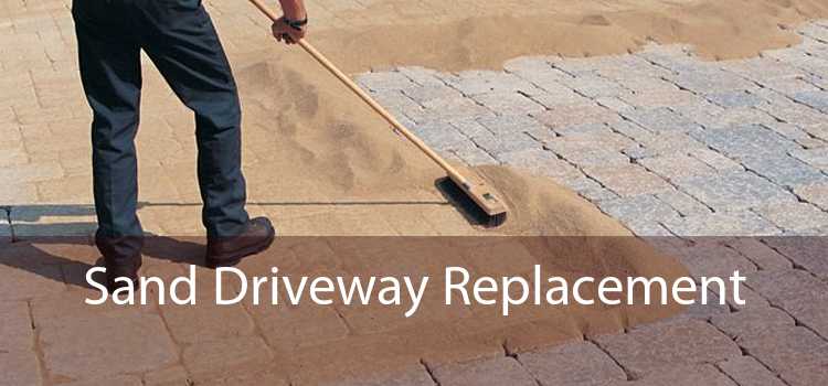 Sand Driveway Replacement 