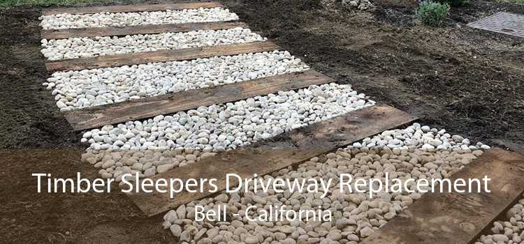 Timber Sleepers Driveway Replacement Bell - California