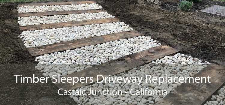 Timber Sleepers Driveway Replacement Castaic Junction - California