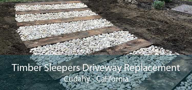 Timber Sleepers Driveway Replacement Cudahy - California
